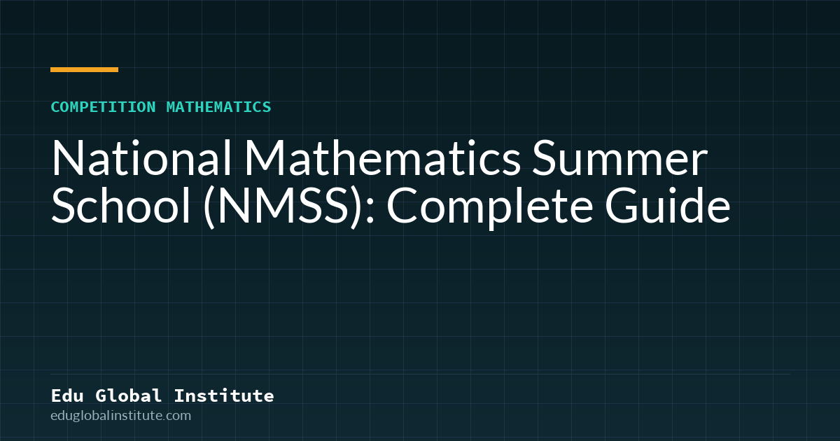 National Mathematics Summer School (NMSS): Complete Guide