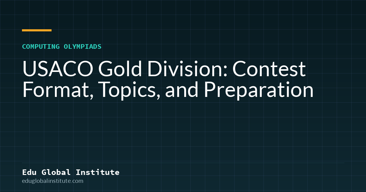 USACO Gold Division: Contest Format, Topics, and Preparation
