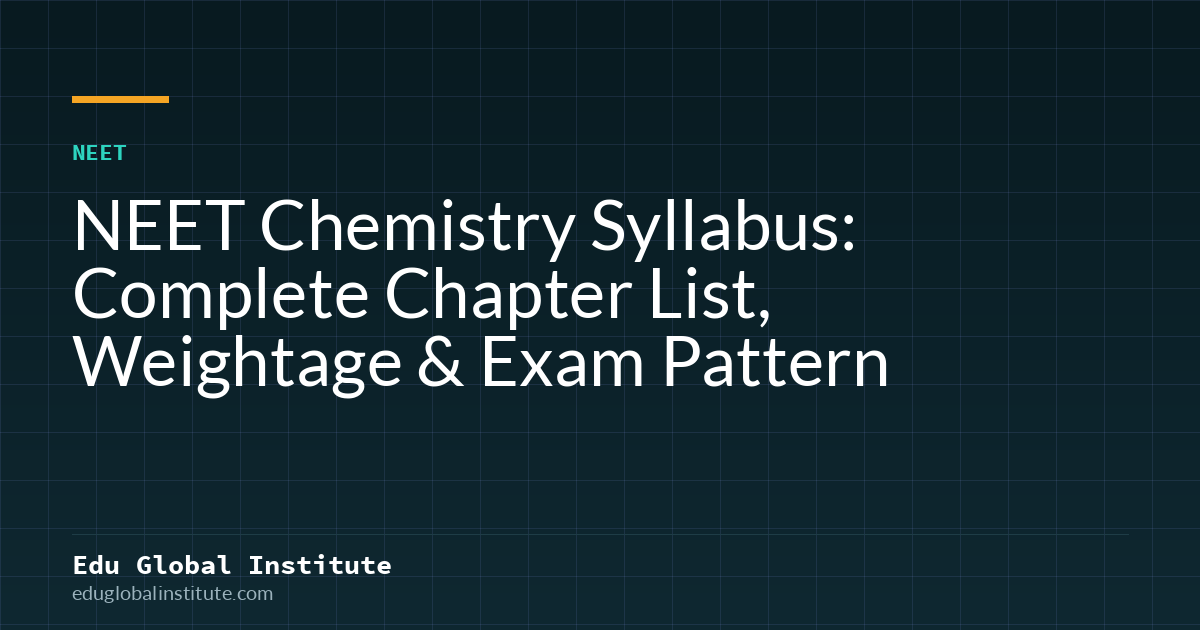 NEET Chemistry Syllabus: Complete Chapter List, Weightage & Exam Pattern