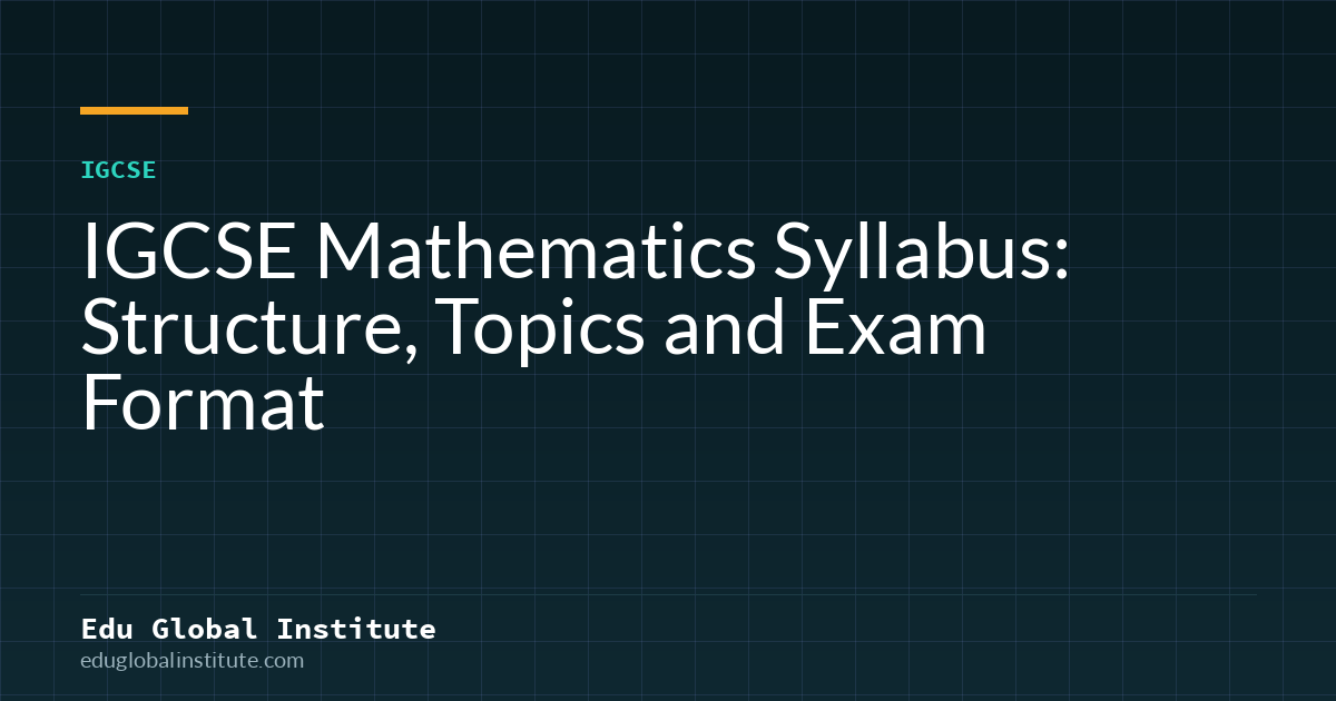 IGCSE Mathematics Syllabus: Structure, Topics and Exam Format